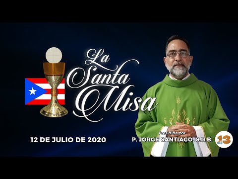 Santa Misa de Hoy, Domingo,12 de Julio de 2020