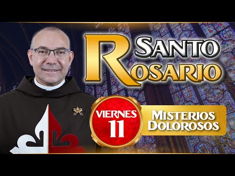 Santo Rosario de los Caballeros de la Virgen, 11 de octubre Misterios Dolorosos