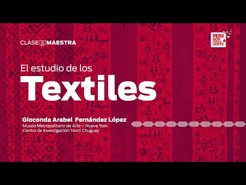 El Estudio de los Textiles | CLASE MAESTRA | EPISODIO 25