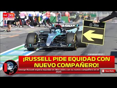 George Russell espera equidad en Mercedes con su nuevo compañero en el 2025