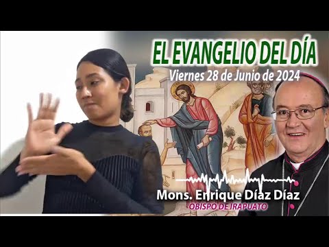 El Evangelio de Día | Monseñor Enrique Díaz | 28 de Junio 2024