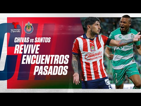 EN VIVO:  Lo mejor de “encuentros pasados” entre las Chivas y el Santos Laguna