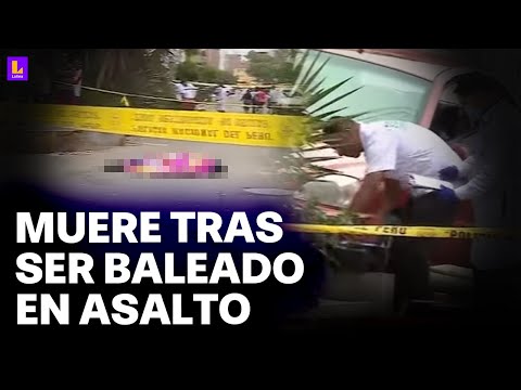 Callao: Hombre muere tras ser baleado en asalto
