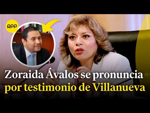 Zoraida Ávalos responde por testimonio de Jaime Villanueva