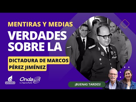 Mentiras y medias verdades sobre la dictadura de Marcos Pérez Jiménez|#buenastardes