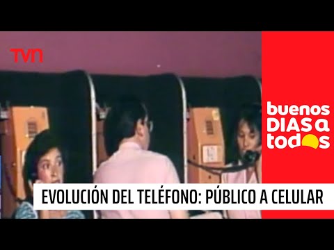 La evolución del teléfono: Desde el público hasta el celular | Buenos días a todos