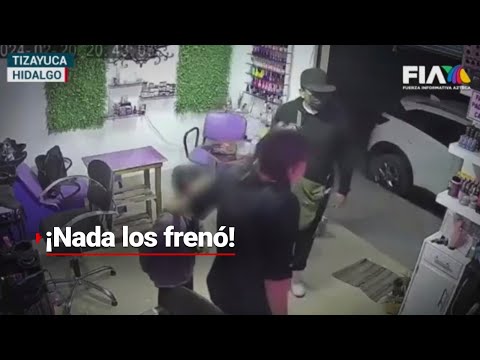 ¡MALVIVIENTES EN HIDALGO! | Ni los gritos de un niño frenaron a estos asaltantes en Tizayuca