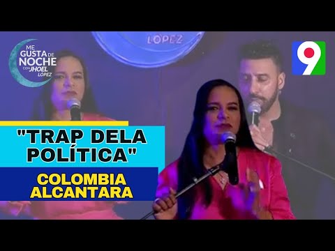 “Trap de la política” con Colombia Alcántara y Jhoel López | Me Gusta de Noche