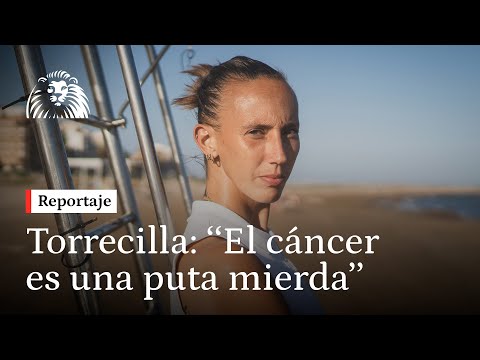 Virginia Torrecilla: ''El cáncer es una puta mierda''