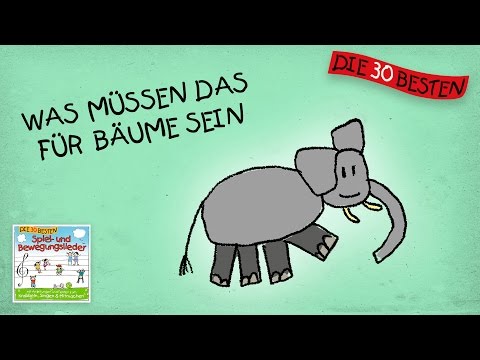 Was müssen das für Bäume sein - Die besten Spiel- und Bewegungslieder || Kinderlieder