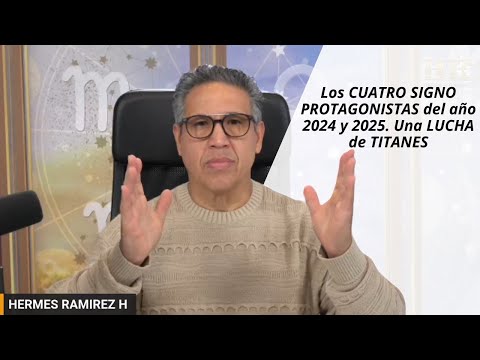 Los CUATRO SIGNO PROTAGONISTAS del año 2024 y 2025. Una LUCHA de TITANES.