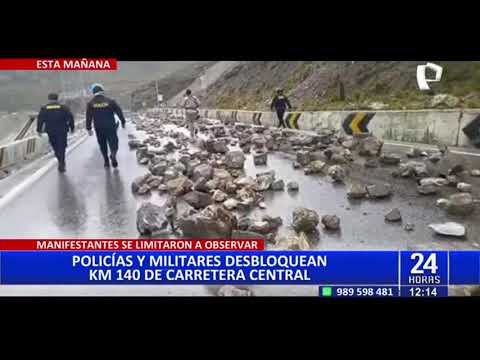 Carretera Central: Militares y policías desbloquean km 140 de la vía en Junín