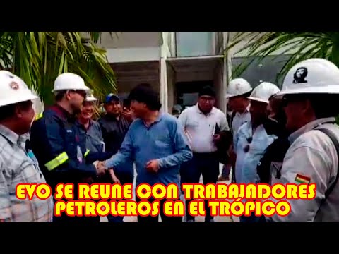 EVO MORALES SE REUNIRÁ CON LA FEDERACIÓN DE TRABAJADORES PETROLEROS DE BOLIVIA...