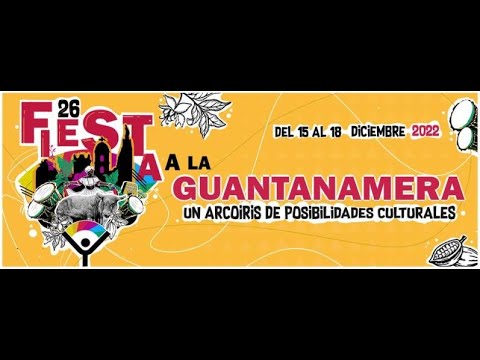 ENLACE CARIBE. INAUGURACIÓN DE LA 26 FIESTA A LA GUANTANAMERA