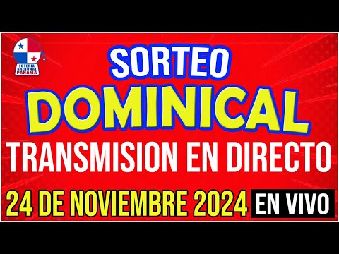 EN VIVO LOTERIA SORTEO DOMINICAL 24 de NOVIEMBRE de 2024 - Lotería Nacional de Panamá