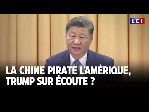 La Chine pirate l'Amérique, Trump sur écoute ?｜LCI