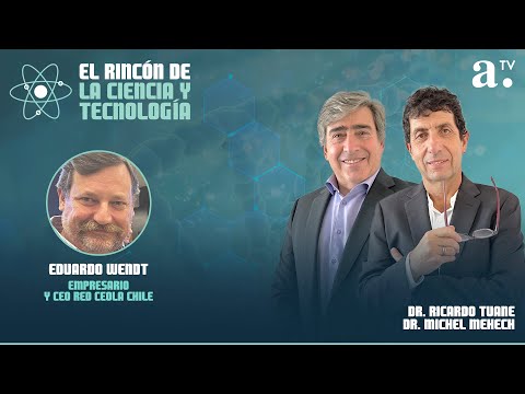 El Rincón de la Ciencia y Tecnología - Eduardo Wendt, Empresario - 23/04/2024