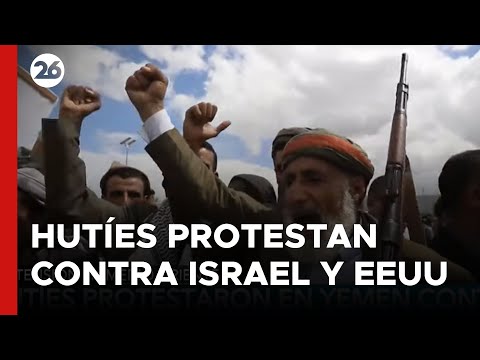 MEDIO ORIENTE | Hutíes protestaron en Yemen contra Israel y EEUU