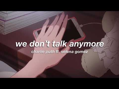 charlie puth ft. selena gomez - we don't talk anymore (slowed + reverb) ✧