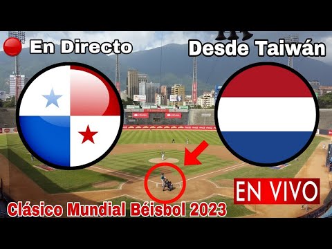 Segundo Partido: Panamá vs Países Bajos en vivo, Clásico Mundial de Béisbol 2023 Panamá vs Holanda