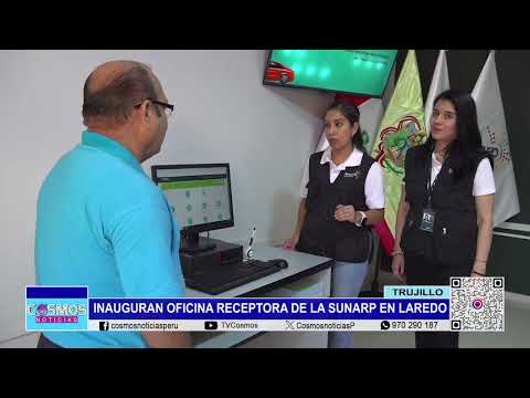 Trujillo: inauguran oficina receptora de la SUNARP en Laredo
