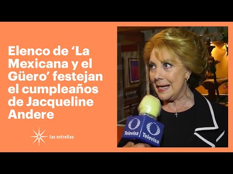 Elenco de 'La Mexicana y el Güero' festeja cumpleaños de Jacqueline Andere | Las Estrellas