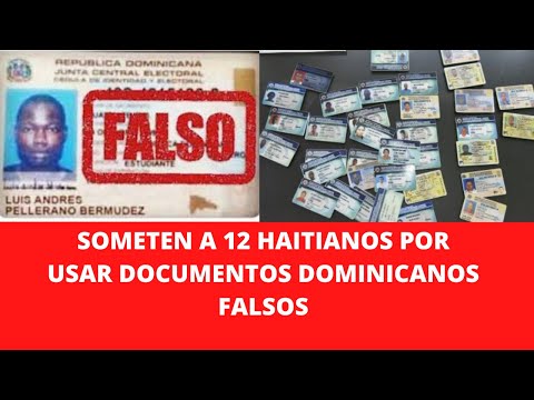 SOMETEN A 12 HAITIANOS POR USAR DOCUMENTOS DOMINICANOS FALSOS
