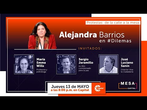 EN VIVO | Hoy en Dilemas, Alejandra Barrios habla de protesta: de la calle a la mesa | Mesa Capital