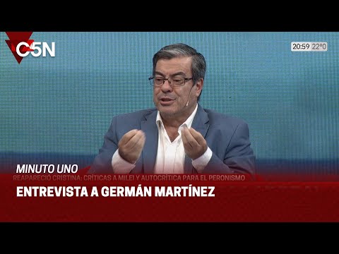 REAPARECIÓ CRISTINA KIRCHNER: habamos con GERMÁN MARTÍNEZ