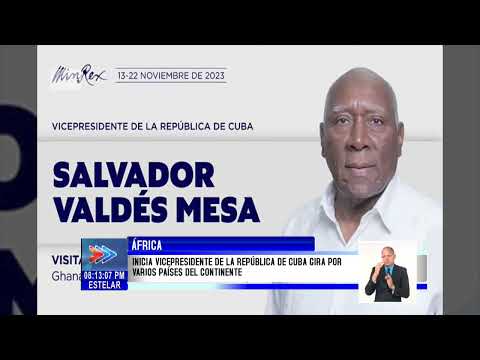 Vicepresidente de Cuba inicia gira oficial por África