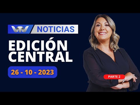 VTV Noticias | Edición Central 26/10: parte 2