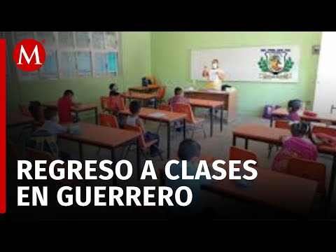 Guerrero regresa a clases presenciales el 7 de octubre tras suspensiones