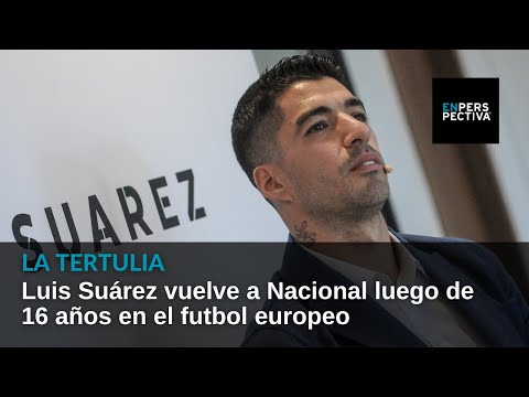 Luis Suárez volvió a Nacional luego de 16 años en el fútbol europeo