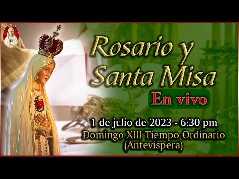 Rosario y Santa Misa  Sábado 1 de julio 6:30 PM | Caballeros de la Virgen