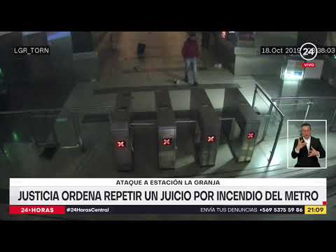 Ataque a estación La Granja: Justicia ordena repetir un juicio por incendio del metro