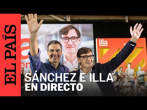 DIRECTO | Pedro Sánchez y Salvador Illa intervienen en un acto de campaña en Montmeló | EL PAÍS