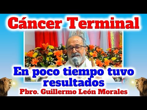 De CANCER TERMINAL se SANÓ por ESTO - Reflexión Padre Guillermo León Morales