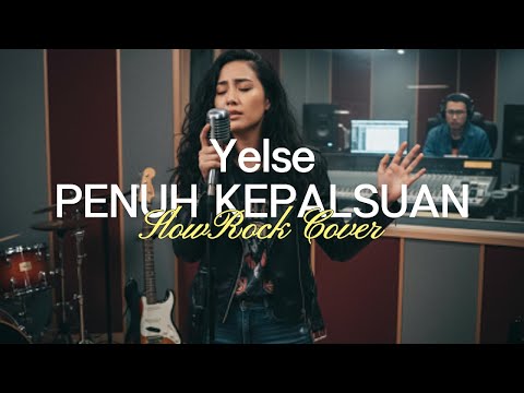 PENUH KEPALSUAN - YELSE | COVER SLOW ROCK MELAYU PALING SEDIH 2025