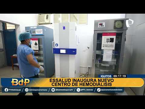 Essalud inaugura nuevo centro de hemodiálisis en Iquitos