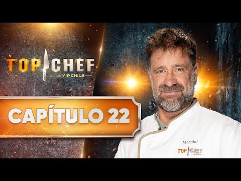 CAPÍTULO 22 ? TOP CHEF VIP CHILE