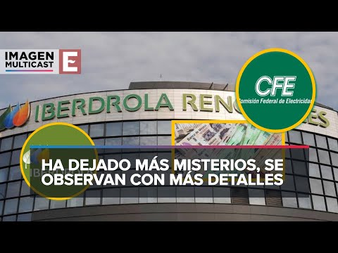 Compra de plantas de Iberdrola y el trabajo de CFE