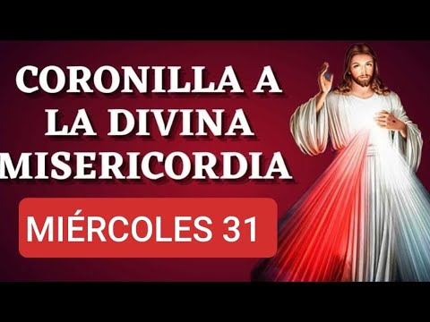 CORONILLA DE LA DIVINA MISERICORDIA HOY MIÉRCOLES 31 DE ENERO 2024