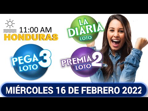 Sorteo 12 AM Resultado Loto Honduras, La Diaria, Pega 3, Premia 2, MIÉRCOLES 16 de febrero 2022