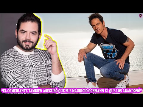 ASÍ HABLA DE MAURICIO OCHMANN JOSÉ EDUARDO DERBEZ