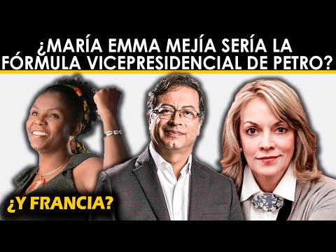 ¡¿QUÉ?! ¿MARÍA EMMA MEJÍA SERÍA LA FÓRMULA VICEPRESIDENCIAL DE PETRO?