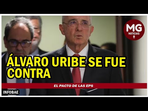 ALERTA ? Álvaro Uribe se fue contra el pacto de las EPS