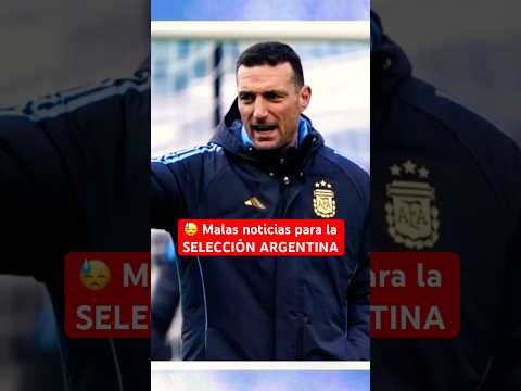 MALAS noticias para la SELECCIÓN ARGENTINA | #Argentina #Messi #CopaAmerica #Futbol #Afa
