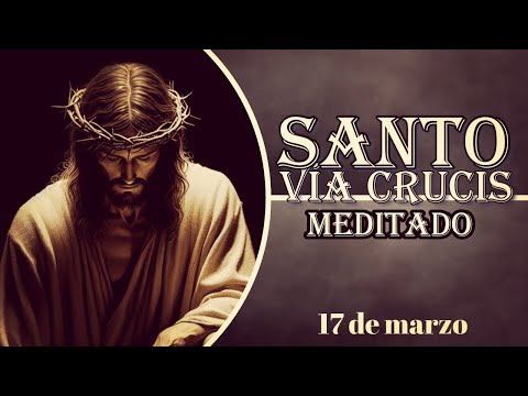Santo Vía Crucis 17 de marzo