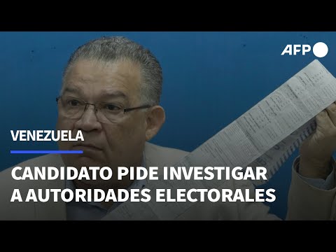 Excandidato opositor pide investigación penal contra autoridades electorales de Venezuela | AFP