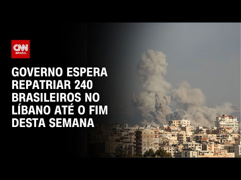 Governo espera repatriar 240 brasileiros no Líbano até o fim desta semana | LIVE CNN